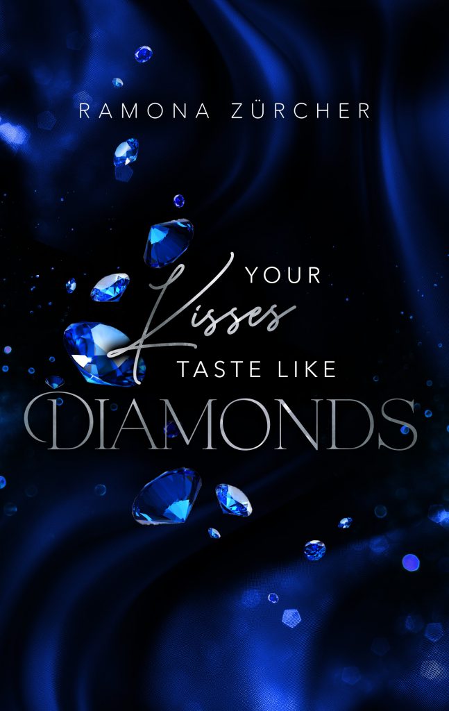 Your Kisses Taste Like Diamonds - Ramona Zürcher Your Kisses Taste Like Diamonds Cover
